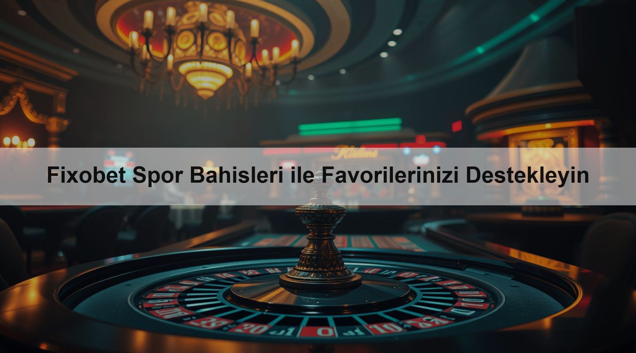 Fixobet Spor Bahisleri ile Favorilerinizi Destekleyin