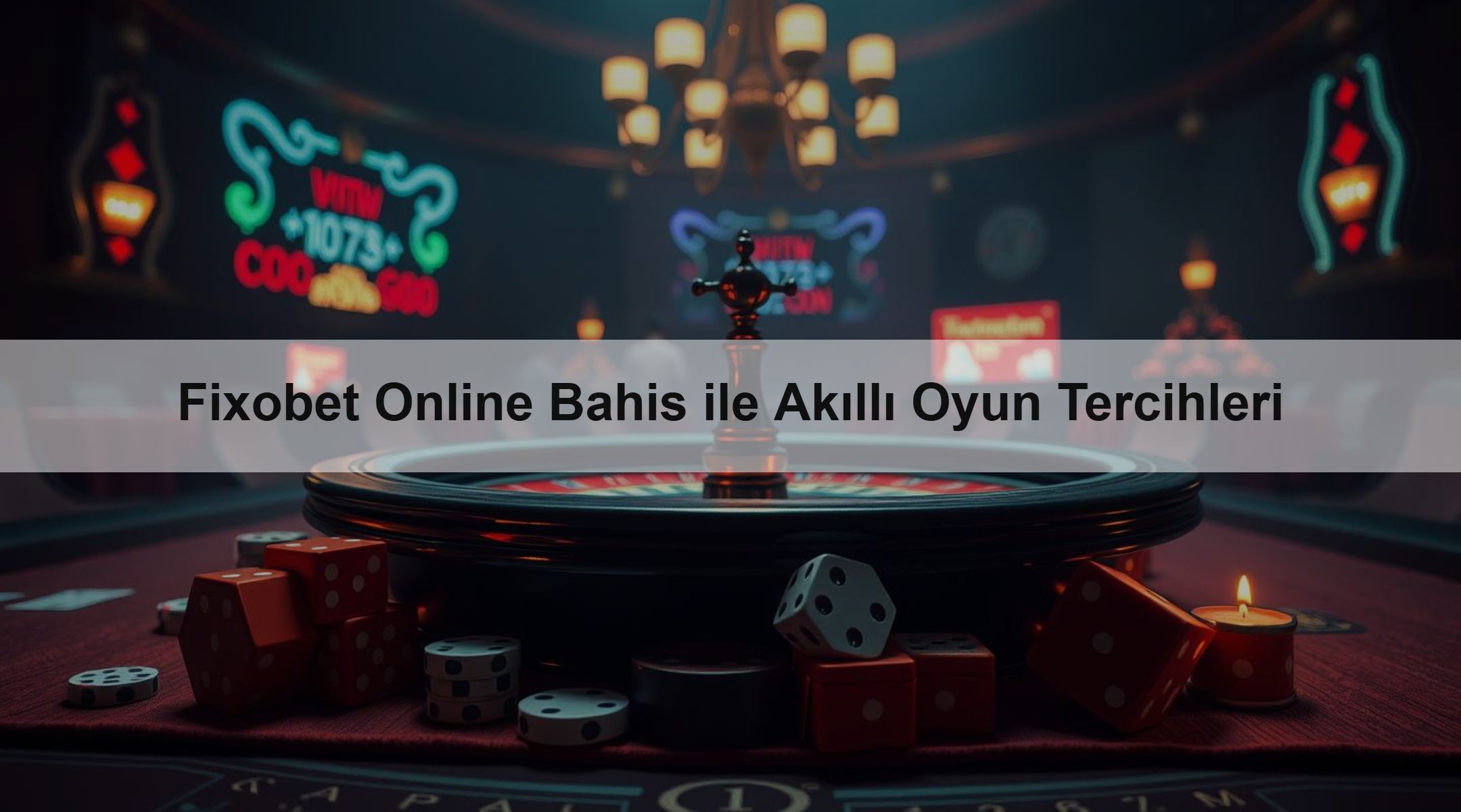 Fixobet Online Bahis ile Akıllı Oyun Tercihleri