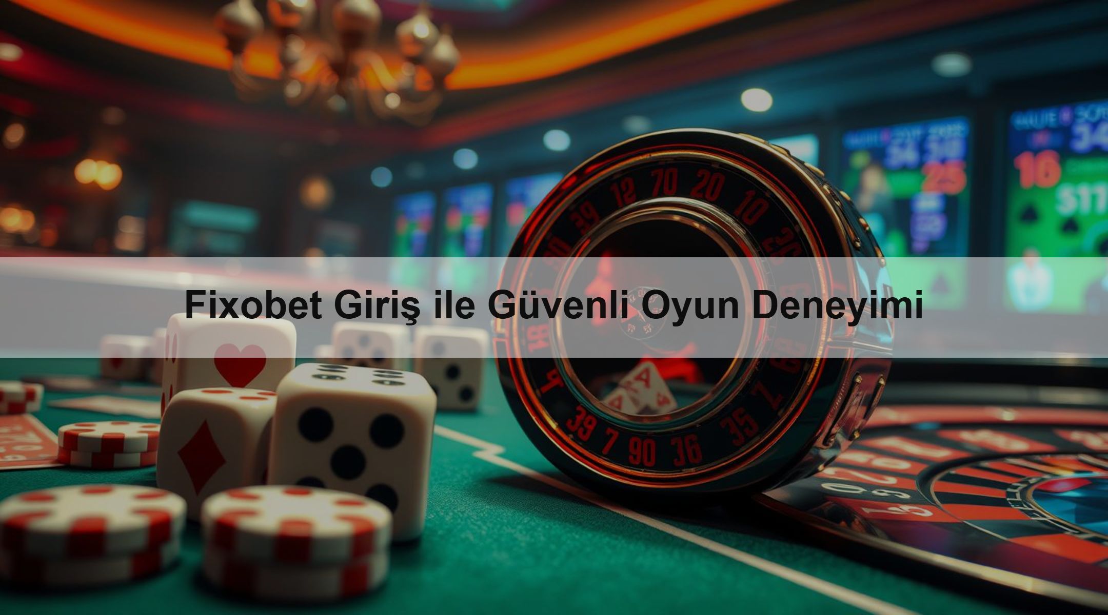 Fixobet Giriş ile Güvenli Oyun Deneyimi
