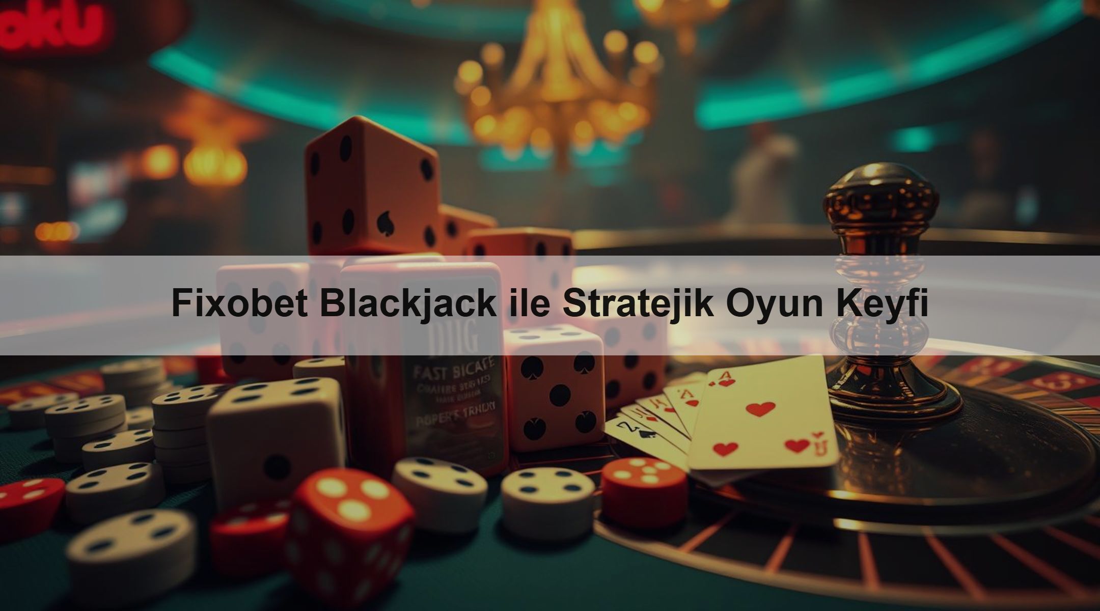 Fixobet Blackjack ile Stratejik Oyun Keyfi